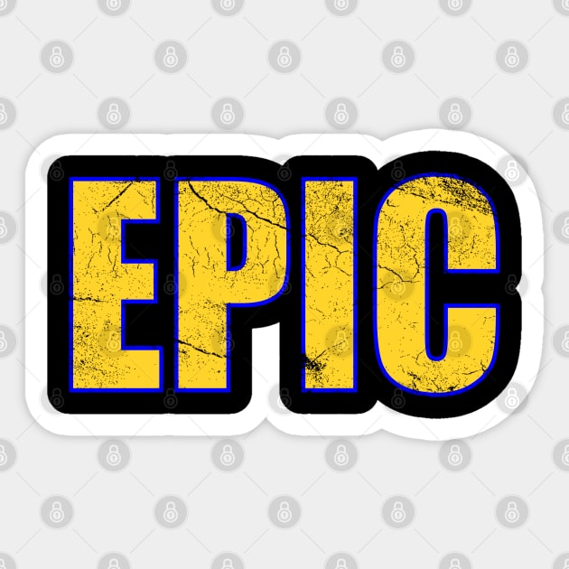 Epic The Word Sticker by Boo Face Designs